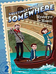 Greetings From Somewhere 02: The Mystery Of The Mosaic – Franklin W. Dixon [PB] | 9781442497214