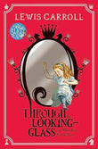 Through The Looking-Glass  Lewis Carroll [PB] | 9781447280002