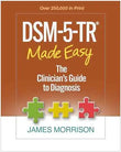 DSM-5-TR® Made Easy: The Clinician's Guide to Diagnosis by James Morrison | Paperback | HMS-9781462551347