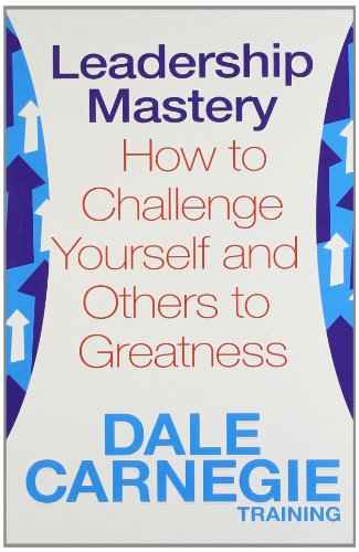 Leadership Mastery  Dale Carnegie Training [PB] | 9781471114786