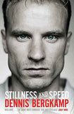Stillness And Speed – Dennis Bergkamp [PB] | 9781471129537