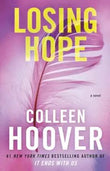 Losing Hope: A Novel (Hopeless) by Colleen Hoover | Paperback | HMS-9781476746555