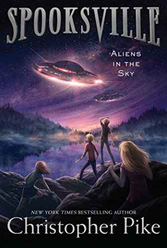 Spooksville: Aliens In The Sky  Christopher Pike [PB] | 9781481410588