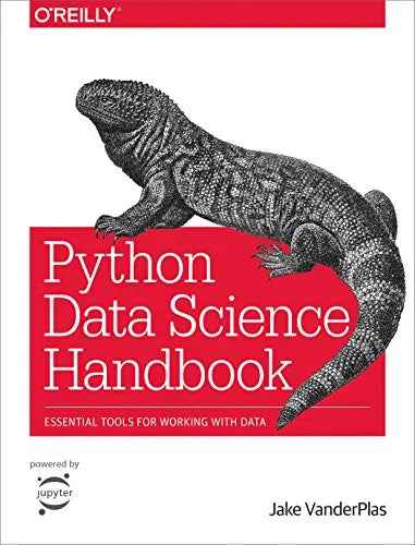 Python Data Science Handbook: Essential Tools for Working with Data 1st Edition by Jake VanderPlas | Paperback
