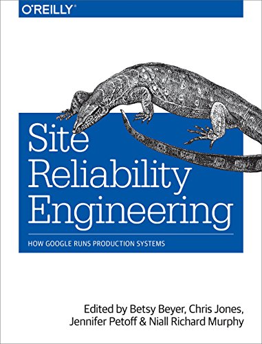 Site Reliability Engineering: How Google Runs Production Systems by Niall Richard Murphy 978-1491929124 Paperback bookcover –