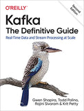 Kafka: The Definitive Guide — Real-Time Data and Stream Processing at Scale by Neha Narkhede 978-1492043089 Paperback bookcov