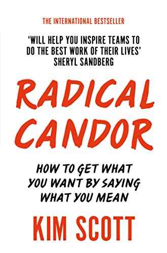 Radical Candor [Paperback] [Jan 01, 2018] KIM SCOTT | 9781509845385