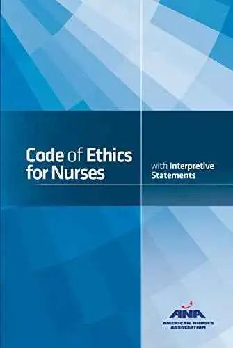Code of Ethics for Nurses with Interpretive Statements Second Edition by American Nurses Association | Paperback