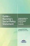 Guide to Nursing's Social Policy Statement : Understanding the Profession from Social Contract to Social Covenant First Edition by American Nurses Association | Paperback