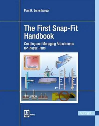 The First Snap-Fit Handbook by Paul R. Bonenberger | Paperback | HMS-9781569905951
