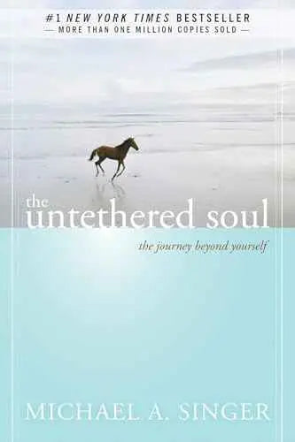 New Harbinger The Untethered Soul: The Journey Beyond Yourself by Various Authors | Paperback | 978-1572245372