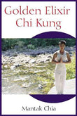Golden Elixir Chi Kung  Mantak Chia [PB] | 9781594770265