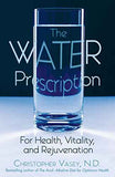 Water Prescription – Vasey, Christopher [PB] | 9781594770951