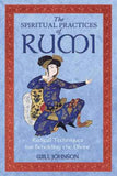 The Spiritual Practices Of Rumi – Will Johnson [PB] | 9781594772009