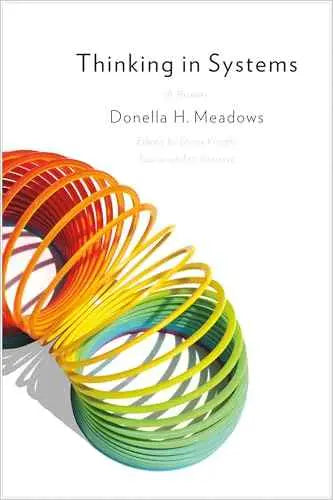 Thinking in Systems: International Bestseller by Donella H. Meadows | Paperback | HMS-9781603580557