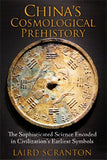 Chinaâ€™S Cosmological Prehistory  Laird Scranton [PB] | 9781620553299