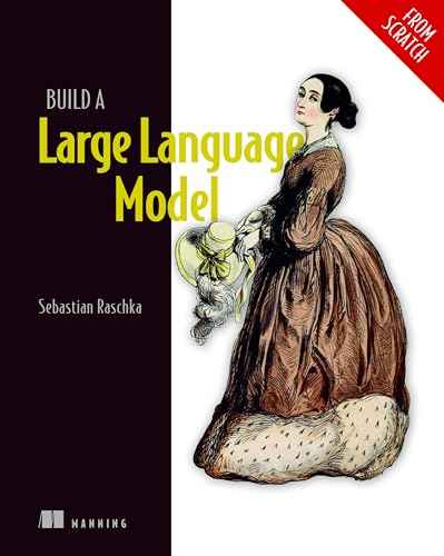 BUILD A LARGE LANGUAGE MODEL by Sebastian Raschka | Paperback | HMS-9781633437166