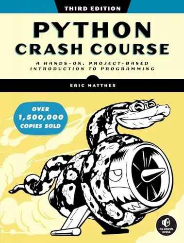 Python Crash Course, 3rd Edition: A Hands-On, Project-Based Introduction to Programming 3rd Edition by Eric Matthes | Paperback