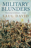 Military Blunders – Saul David [PB] | 9781780334936