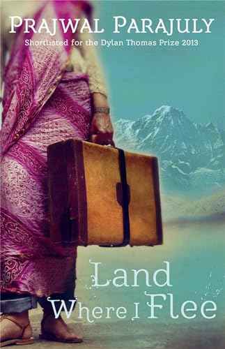 Land Where I Flee  Parajuly, Prajwal [PB] | 9781780873008
