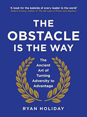 The Obstacle is the Way: The Ancient Art of Turning ... by Ryan Holiday | Paperback | HMS-9781781251485