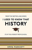 I Used To Know That: History  Emma Marriott [PB] | 9781782434481