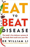 Eat to Beat Disease: The Body’s Five Defence Systems and the Foods that Could Save Your Life by Various Authors | Paperback | HMS-9781785042157