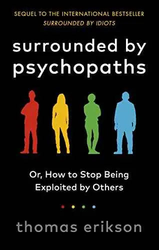 Surrounded by Psychopaths: or, How to Stop Being ... by Various Authors | Paperback | 9781785043321