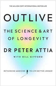 Outlive: The Science and Art of Longevity by Peter Attia | Paperback | HMS-9781785044557