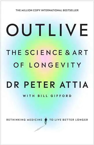 Outlive: The Science and Art of Longevity by Peter Attia | Paperback | HMS-9781785044557