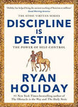 Discipline Is Destiny: The Power of Self-Control by Ryan Holiday | Paperback | HMS-9781788166331