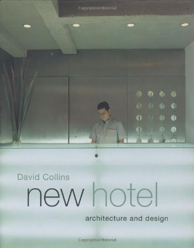 New Hotel Architecture And Design – DAVID COLLINS [HB] | 9781840911596