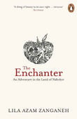 The Enchanter  Lila Azam Zanganeh [PB] | 9781846143687