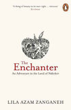 The Enchanter  Lila Azam Zanganeh [PB] | 9781846143687