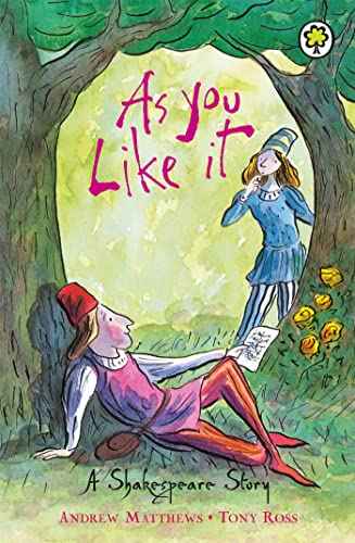 Shakespeare Stories: As You Like It – William Shakespeare [PB] | 9781846161872