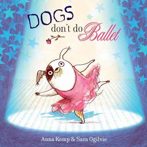 Dogs Dont Do Ballet  Kemp, Anna [PB] | 9781847384744