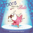Dogs Dont Do Ballet  Kemp, Anna [PB] | 9781847384744