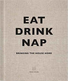 Eat, Drink, Nap – Soho House [PB] | 9781848094116