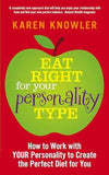 Eat Right For Your Personality Type  Karen Knowler [PB] | 9781848505773
