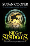 King Of Shadows – Cooper, Susan [PB] | 9781849412742