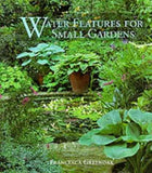 Water Features For Small Gardens – Francesca Greenoak [HB] | 9781850297420