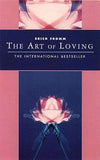 The Art Of Loving – ERICH FROMM [PB] | 9781855385054