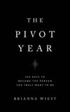 The Pivot Year: 365 Days to Become the Person You Truly Want to Be by Brianna Wiest 978-1949759624 Paperback bookcover – Nybo