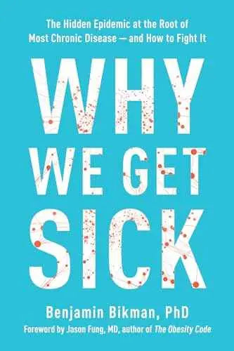 Why We Get Sick by Benjamin Bikman | Paperback | 978-1953295774 | ES-9781953295774