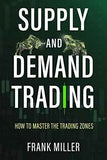 Supply and Demand Trading: How To Master The ... by Sam Seiden | Paperback | HMS-9781957999043