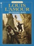Front cover of the book 'Mustang Man The Sacketts: A Novel' by LAmour, Louis.