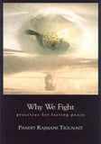 Front cover of the book 'why_we_fight-practices_for_lasting_peace' by Tigunait Rajmani Pandit.