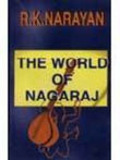 Front cover of the book 'The World of Nagaraj' by R.K. Narayan.