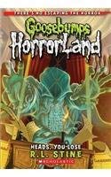 Front cover of the book 'Heads, You Lose! (Goosebumps Horrorland) Heads, You Lose!' by Stine R. L..
