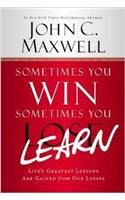 Front cover of the book 'Sometimes You Win Sometimes You Learn' by Maxwell John C..